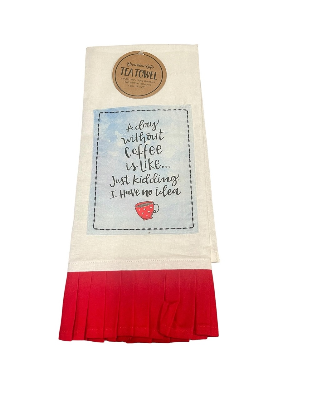 Brownlow Gifts “A Day Without Coffee..” Tea Towel 100% Cotton Novelty Appliqué